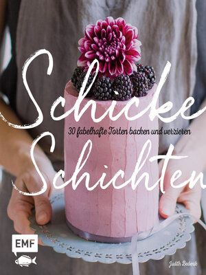 cover image of Schicke Schichten – Fabelhafte Torten backen und verzieren